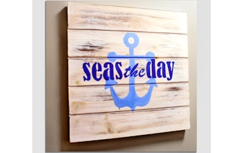 Paint Nite: Seas the Day - Light Wash Rustic Sign